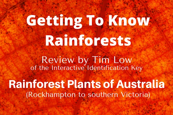 Review by Tim Low: Rainforest Plants of Australia Interactive Key
